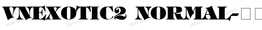 VnExotic2 Normal字体转换 VnExotic2 Normal字体转换